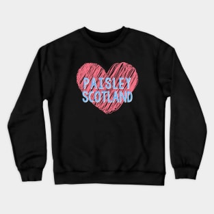 Paisley Scotland a Scottish Town Crewneck Sweatshirt